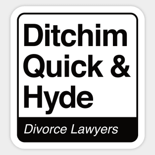 Ditchim, Quick & Hyde - Divorce Lawyers - black print for light items Sticker